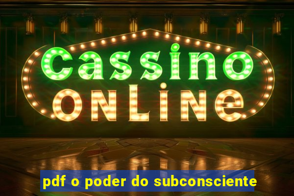 pdf o poder do subconsciente